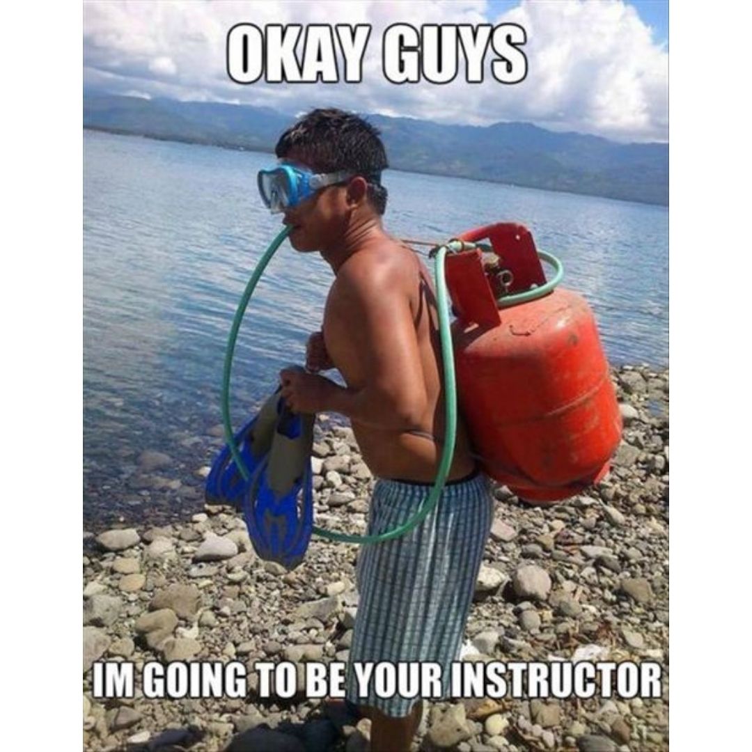 Scuba Instructor diver propane tank funny scuba diving meme